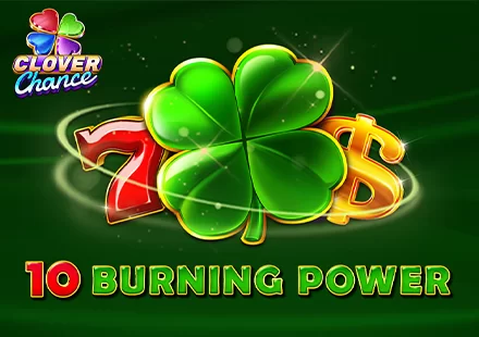 10 Burning Power